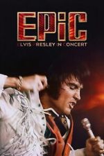 Watch EPiC: Elvis Presley in Concert 9movies