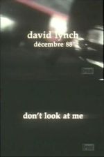 Watch David Lynch: Don\'t Look at Me 9movies