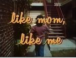 Watch Like Mom, Like Me 9movies