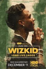 Watch Wizkid: Long Live Lagos 9movies