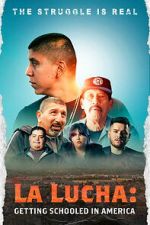 Watch La Lucha: Getting Schooled in America 9movies