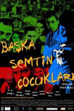 Watch Baska semtin ocuklari 9movies