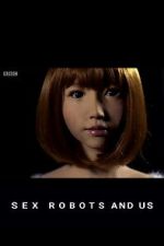 Watch Sex Robots and Us 9movies