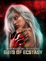 Watch Sorority Girl Massacre: Guts of Ecstasy 9movies