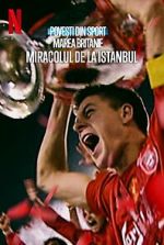 Watch Untold UK: Liverpool\'s Miracle of Istanbul 9movies