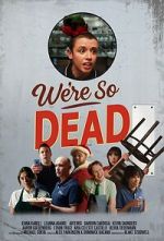Watch We\'re So Dead 9movies