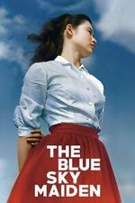 Watch The Blue Sky Maiden 9movies