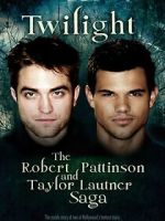 Watch Twilight: The Robert Pattinson and Taylor Lautner Saga 9movies