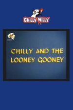 Watch Chilly and the Looney Gooney 9movies