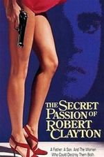 Watch The Secret Passion of Robert Clayton 9movies
