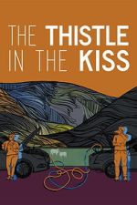 Watch The Thistle in the Kiss 9movies