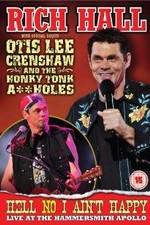 Watch Rich Hall: Hell No I Ain't Happy 9movies