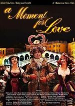 Watch A Moment for Love 9movies