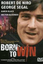 Watch Born to Win 9movies
