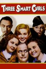 Watch Three Smart Girls 9movies