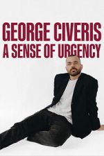 Watch George Civeris: A Sense of Urgency 9movies