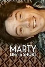 Watch Marty, Life Is Short 9movies