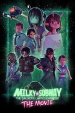 Watch Milky☆Subway: The Galactic Limited Express - the Movie 9movies