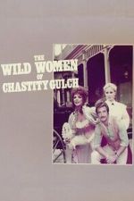 Watch The Wild Women of Chastity Gulch 9movies