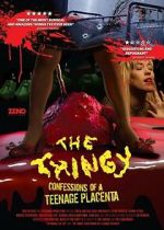 Watch The Thingy: Confessions of a Teenage Placenta 9movies