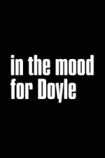 Watch In the Mood for Doyle 9movies
