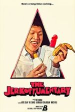 Watch The Jerkoffumentary 9movies