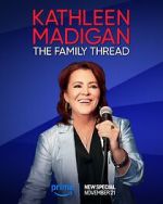 Watch Kathleen Madigan: The Family Thread 9movies