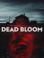 Watch Dead Bloom 9movies