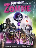 Watch Mummy, I\'m A Zombie 9movies