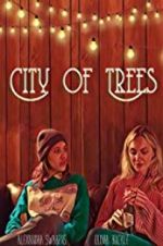 Watch City of Trees 9movies