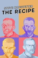 Watch Steve Hofstetter: The Recipe 9movies