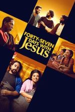 Watch Forty-Seven Days with Jesus 9movies