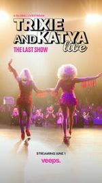 Watch Trixie & Katya Live - The Last Show (TV Special 2023) 9movies