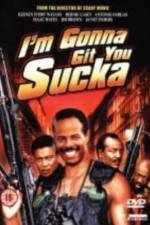 Watch I'm Gonna Git You Sucka 9movies