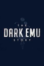Watch The Dark Emu Story 9movies