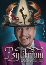 Watch Psylibrium: A collection of Short Films by Sergiy Pudich 9movies