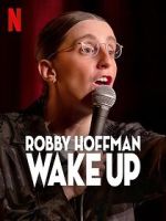 Watch Robby Hoffman: Wake Up (TV Special 2025) 9movies