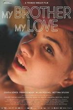 Watch My Brother, My Love 9movies