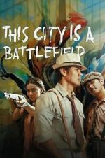 Watch This City Is a Battlefield 9movies