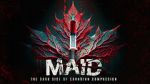 Watch MAID: The Dark Side of Canadian Compassion 9movies