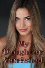 Watch My Daughter Vanished 9movies