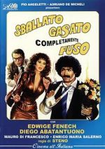 Watch Sballato, gasato, completamente fuso 9movies