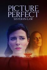 Watch Picture Perfect Sister-in-Law 9movies
