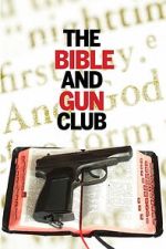 Watch The Bible and Gun Club 9movies