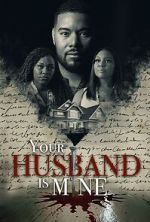 Watch Your Husband Is Mine 9movies
