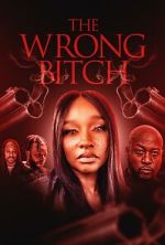 Watch The Wrong Bitch 9movies