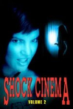 Watch Shock Cinema: Volume Two 9movies