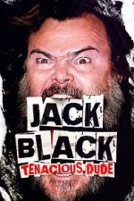 Watch Jack Black: Tenacious Dude 9movies