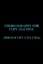 Watch Choreography for Copy Machine (Photocopy Cha Cha) 9movies