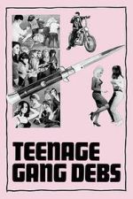 Watch Teenage Gang Debs 9movies